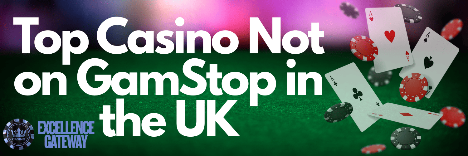 Casino Sites Not on Gamstop Explore Your Options