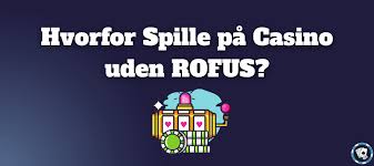 EU Casino Uden RoFUS Din Guide til Spil uden Bekymringer EU Casino Uden RoFUS Din Guide til Spil uden Bekymringer